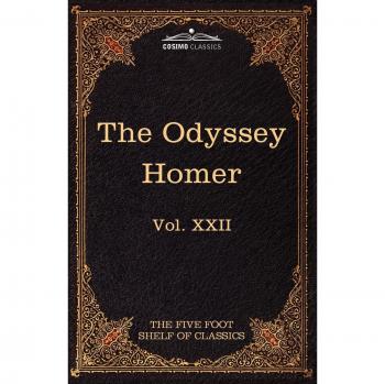 The Odyssey of Homer: The Five Foot Shelf of Classics, Vol. XXII (in 51 Volumes)