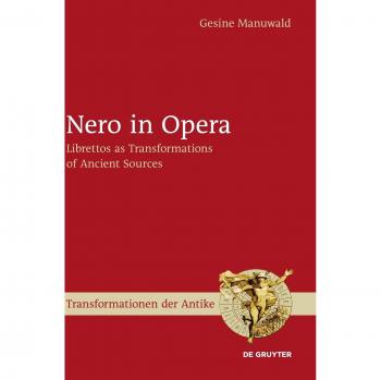 Nero in Opera: Librettos as Transformations of Ancient Sources