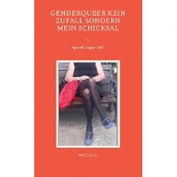 GENDERQUEER KEIN ZUFALL SONDERN MEIN SCHICKSAL: Spezial Ausgabe 2023