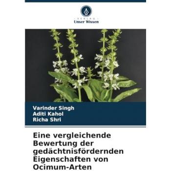 Eine vergleichende Bewertung der gedächtnisfördernden Eigenschaften von Ocimum-Arten