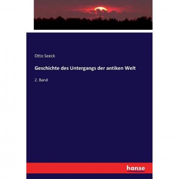 Geschichte des Untergangs der antiken Welt: 2. Band