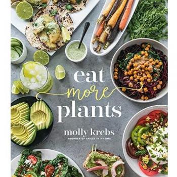 Eat More Plants by Molly Krebs