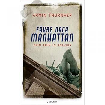 Fähre nach Manhattan: Mein Jahr in Amerika