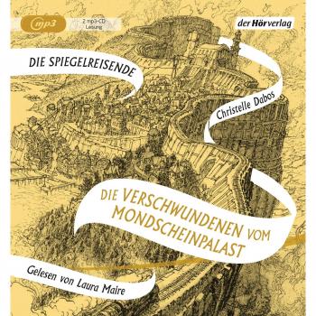 Dabos, Christelle: Die Spiegelreisende Band 2