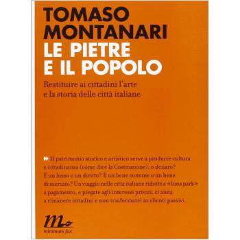 Le pietre e il popolo. Restituire ai cittadini l'arte e la storia delle città italiane