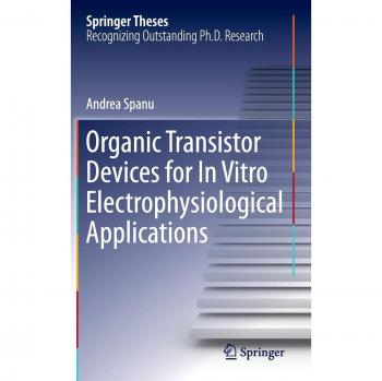 Organic Transistor Devices for In Vitro Electrophysiological Applications (Springer Theses)