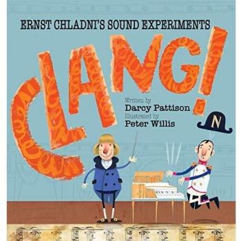 Clang!: Ernst Chladni's Sound Experiments