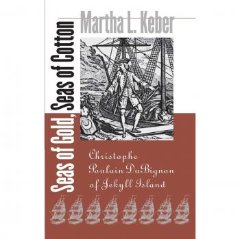 Seas of Gold, Seas of Cotton: Christophe Poulain DuBignon of Jekyll Island