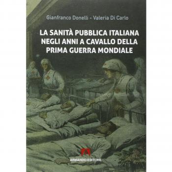 La sanità pubblica italiana negli anni a cavallo della prima guerra mondiale