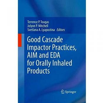 Good Cascade Impactor Practices AIM and EDA for Orally Inhaled Products