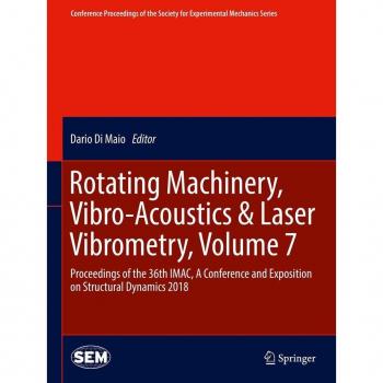 Vitalsource Technologies, Inc. Rotating Machinery, Vibro-acoustics & Laser Vibrometry, Volume 7