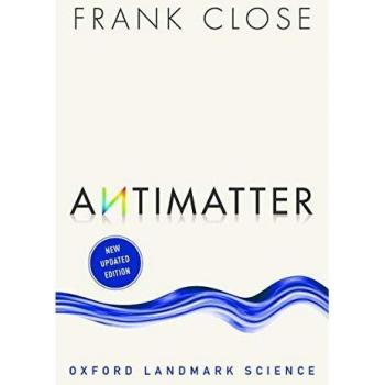 Antimatter (Oxford Landmark Science)