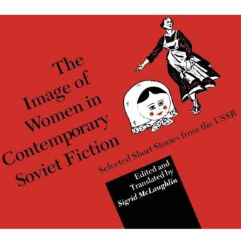 The Image of Women in Contemporary Soviet Fiction