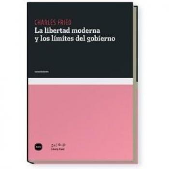 Libertad moderna y los limites del gobierno (Tapa blanda).