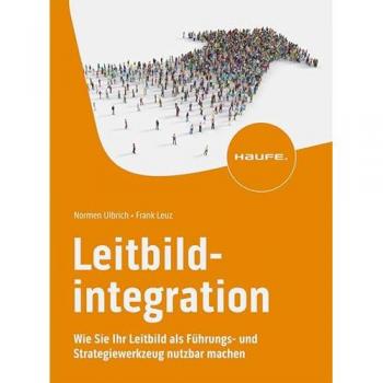 Leitbildintegration: Wie Sie Ihr Leitbild als Führungs