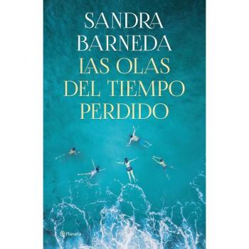 Sandra Barneda Las Olas Del Tiempo Perdido (Autores Españoles E Iberoamericanos)