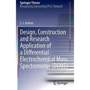 Design, Construction and Research Application of a Differential Electrochemical Mass Spectrometer (DEMS) (Springer Theses)