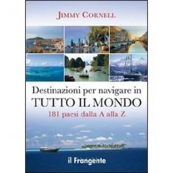 Destinazioni per navigare in tutto il mondo. 181 paesi dalla A alla Z