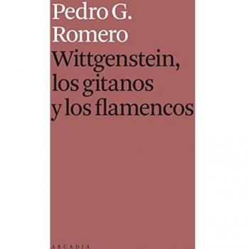Wittgenstein, los gitanos y los flamencos.
