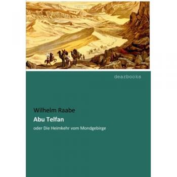 Abu Telfan: oder Die Heimkehr vom Mondgebirge