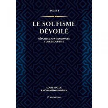 Le soufisme dévoilé : réponses aux mensonges sur le soufisme