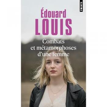 Combats et métamorphoses d'une femme
