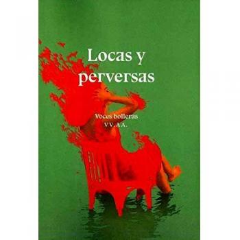 LOCAS Y PERVERSAS: Voces bolleras