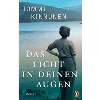 Tommi Kinnunen Das Licht In Deinen Augen: Roman