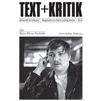 Heinz Ludwig Arnold Rainer Werner Fassbinder (Text+kritik)