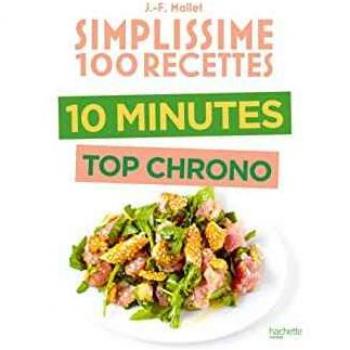 Simplissime 100 recettes : 10 minutes top chrono