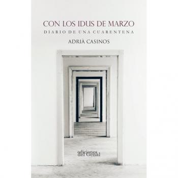 Diario de una cuarentena Con los Idus de Marzo
