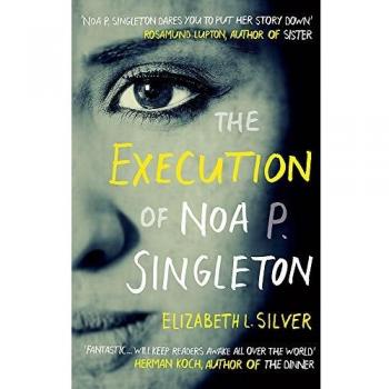 Silver, Elizabeth L. The Execution Of Noa P. Singleton