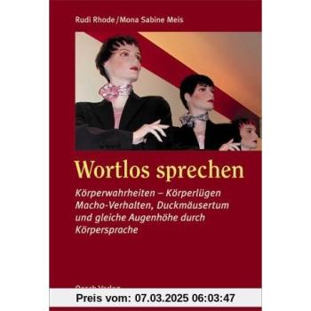 Rudi Rhode Wortlos Sprechen: Körperwahrheiten