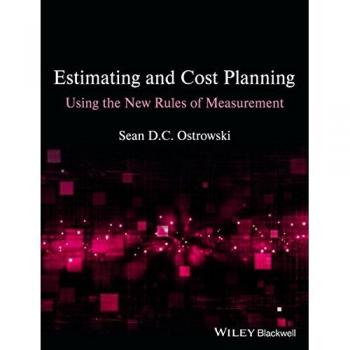 Estimating and Cost Planning Using the New Rules of Measurement by Sean D. C. Ostrowski