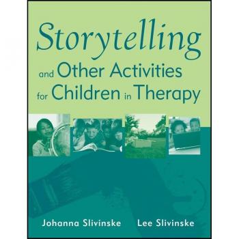 Storytelling and Other Activities for Children in Therapy