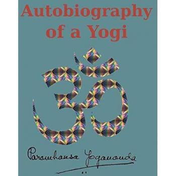 Autobiography of a Yogi: Reprint of the original (1946) Edition