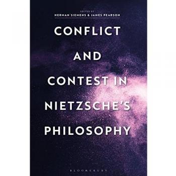 Conflict and Contest in Nietzsche's Philosophy