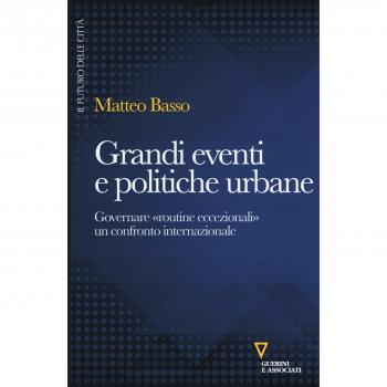Grandi eventi e politiche urbane. Governare «routine eccezionali» un confronto internazionale