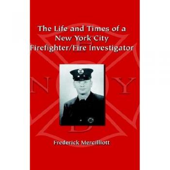 The Life And Times of a New York City Firefighter/fire Investigator