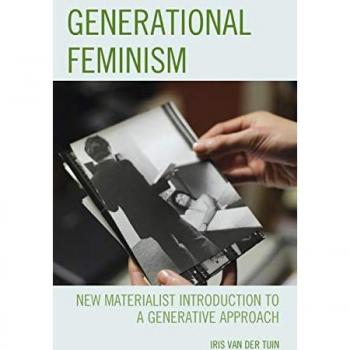 Generational Feminism: New Materialist Introduction to a Generative Approach