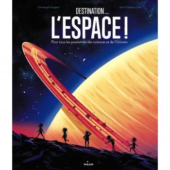 Destination. L'espace !