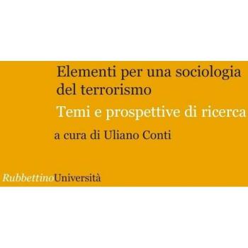 Elementi per una sociologia del terrorismo. Temi e prospettive di ricerca