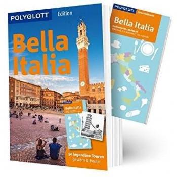 POLYGLOTT Reiseführer Bella Italia: 50 legendäre Touren gestern & heute, mit herausnehmbarer Karte (POLYGLOTT on tour)