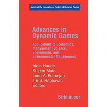 Advances in dynamic games: applications to economics, management science