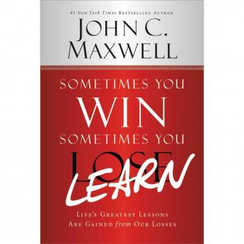 Sometimes You Win–Sometimes You Learn
