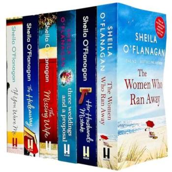 Headline Review Sheila O'Flanagan Collection 6 Books Set (The Women Who Ran Away, Her Husband's Mistake, Three Weddings and a Proposal, The Missing Wife, The Hideaway