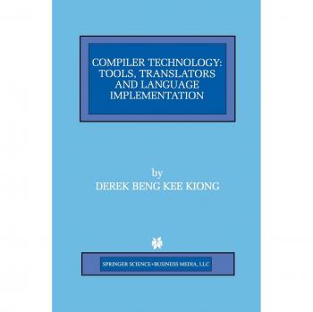 Compiler Technology: Tools, Translators and Language Implementation