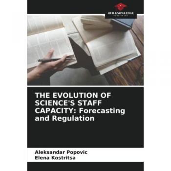 Popovic, Aleksandar: THE EVOLUTION OF SCIENCE'S STAFF CAPACITY: Forecasting and Regulation