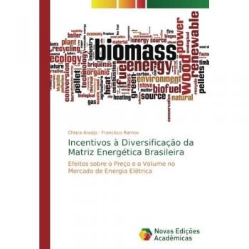 Incentivos à Diversificação da Matriz Energética Brasileira: Efeitos sobre o Preço e o Volume no Mercado de Energia Elétrica