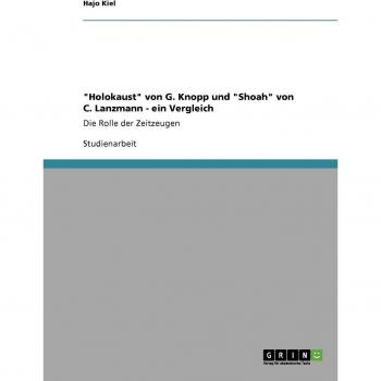 Holokaust von G. Knopp und Shoah von C. Lanzmann
